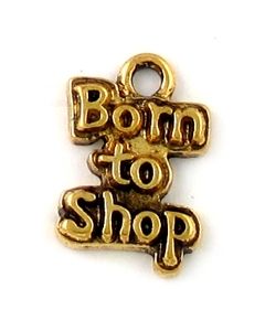 "Born To Shop" (±10x15x2mm; - 1D)